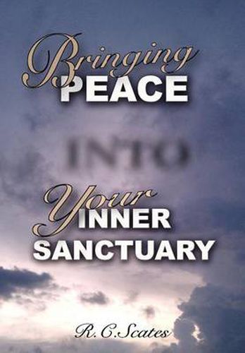 Cover image for Bringing Peace Into Your Inner Sanctuary