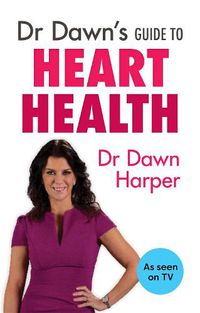 Cover image for Dr Dawn's Guide to Heart Health