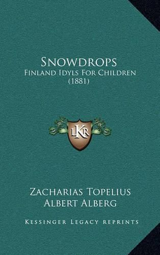 Snowdrops: Finland Idyls for Children (1881)