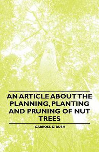 Cover image for An Article About the Planning, Planting and Pruning of Nut Trees