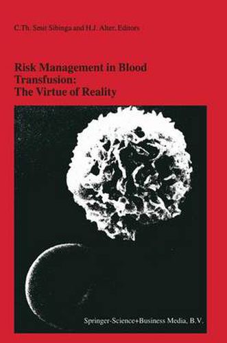 Cover image for Risk Management in Blood Transfusion: The Virtue of Reality: Proceedings of the Twenty-Third International Symposium on Blood Transfusion, Groningen 1998, organized by the Blood Bank Noord Nederland