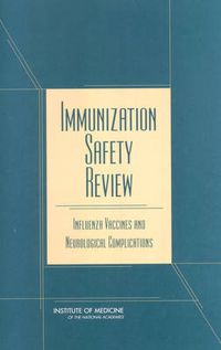 Cover image for Immunization Safety Review: Influenza Vaccines and Neurological Complications