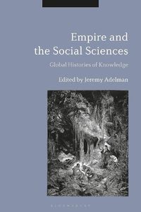 Cover image for Empire and the Social Sciences: Global Histories of Knowledge