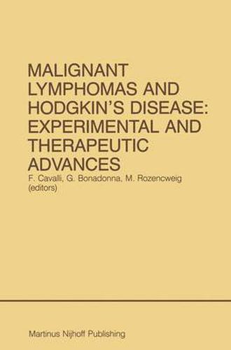 Cover image for Malignant Lymphomas and Hodgkin's Disease: Experimental and Therapeutic Advances: Proceedings of the Second International Conference on Malignant Lymphomas, Lugano, Switzerland, June 13 - 16, 1984