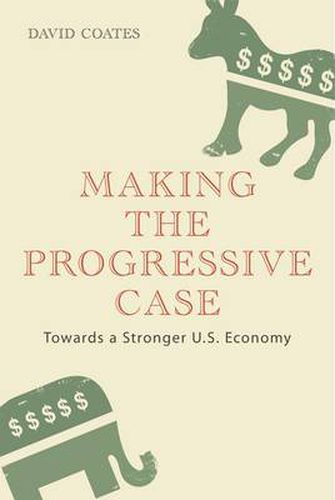 Cover image for Making the Progressive Case: Towards a Stronger U.S. Economy