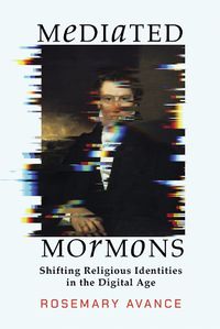 Cover image for Mediated Mormons