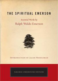 Cover image for Spiritual Emerson: Essential Works by Ralph Waldo Emerson