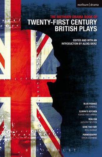 Cover image for The Methuen Drama Book of 21st Century British Plays: Blue/Orange; Elmina's Kitchen; Realism; Gone Too Far!; Pornography