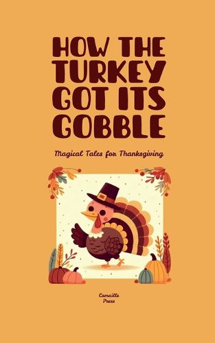 Cover image for How the Turkey Got Its Gobble