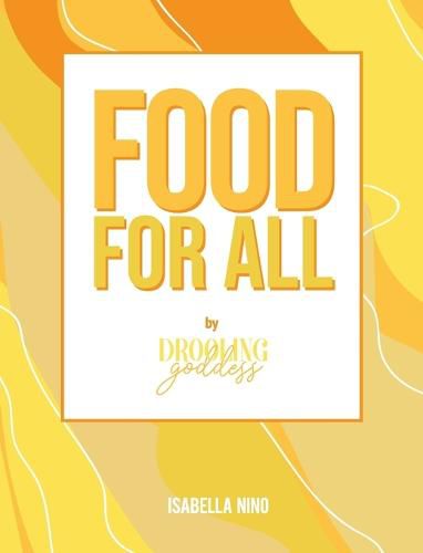 Cover image for Food For All: By Drooling Goddess