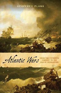 Cover image for Atlantic Wars: From the Fifteenth Century to the Age of Revolution