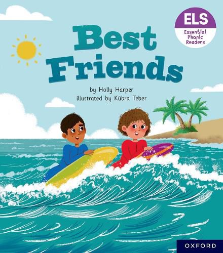 Essential Letters and Sounds: Essential Phonic Readers: Oxford Reading Level 7: Best Friends