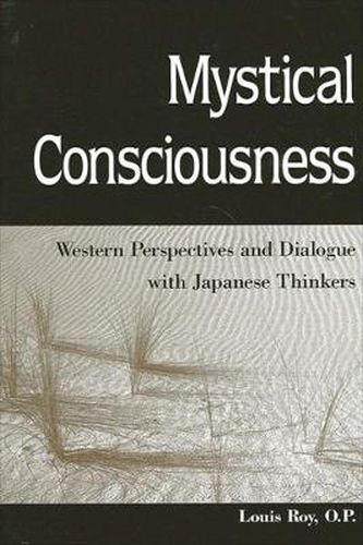 Mystical Consciousness: Western Perspectives and Dialogue with Japanese Thinkers