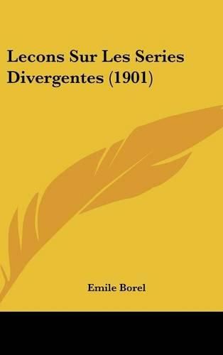 Cover image for Lecons Sur Les Series Divergentes (1901)