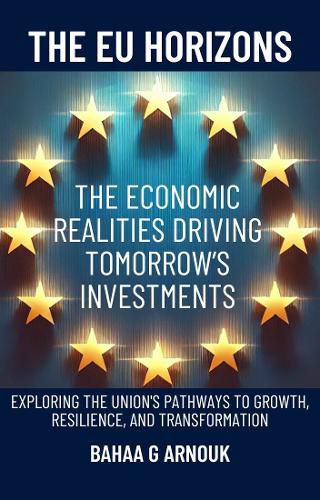 Cover image for The EU Horizons The Economic Realities Driving Tomorrow's Investments