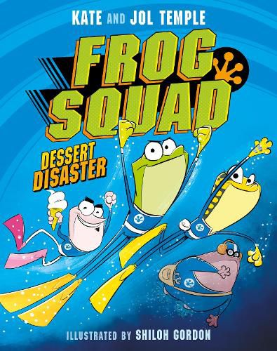 Cover image for Dessert Disaster (Frog Squad, Book 1)