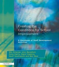 Cover image for Creating the Conditions for School Improvement: A Handbook of Staff Development Activities