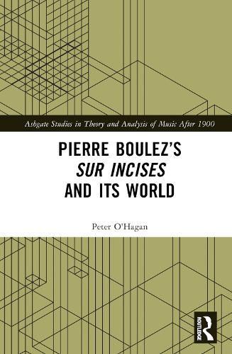 Pierre Boulez's sur Incises and its World