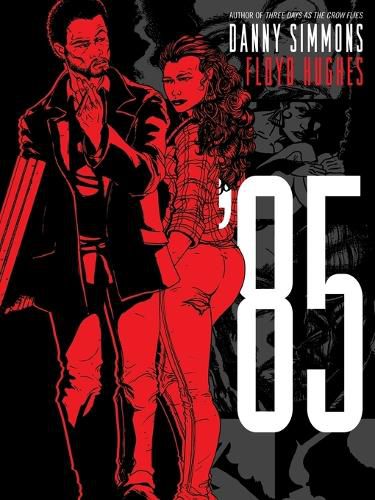 '85: A Graphic Novel