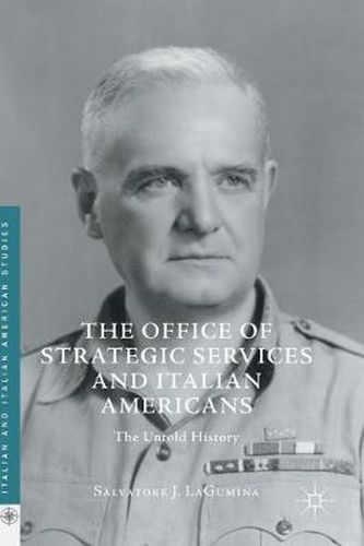 Cover image for The Office of Strategic Services and Italian Americans: The Untold History