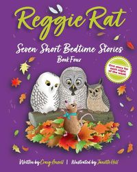 Cover image for Reggie Rat Seven Short Bedtime Stories Book 4