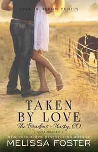 Cover image for Taken by Love (The Bradens at Trusty): Luke Braden