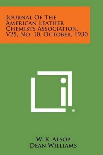 Cover image for Journal of the American Leather Chemists Association, V25, No. 10, October, 1930