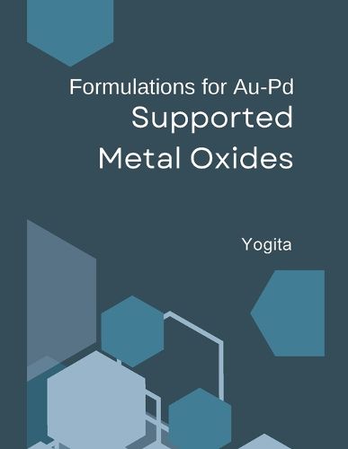 Cover image for Formulations for Au-Pd Supported Metal Oxides