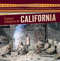 Cover image for Pueblos Indigenas de California (Native Peoples of California)