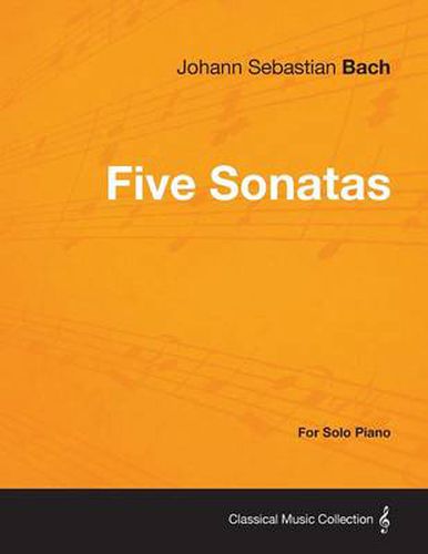 Cover image for Five Sonatas by Bach - For Solo Piano