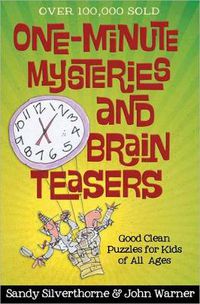 Cover image for One-Minute Mysteries and Brain Teasers: Good Clean Puzzles for Kids of All Ages