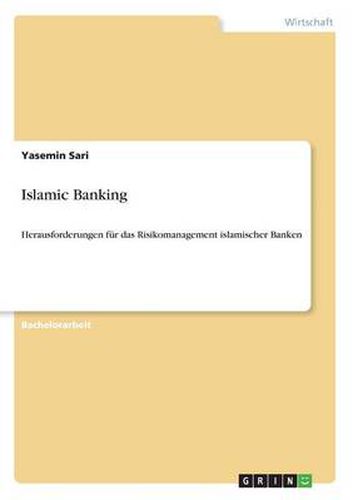 Cover image for Islamic Banking: Herausforderungen fur das Risikomanagement islamischer Banken