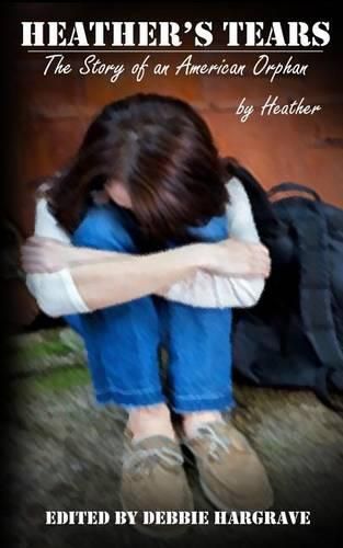 Cover image for Heather's Tears: The Story of an American Orphan