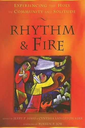 Cover image for Rhythm & Fire: Experiencing the Holy in Community and Solitude