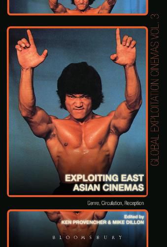 Cover image for Exploiting East Asian Cinemas: Genre, Circulation, Reception