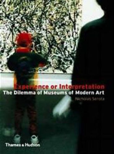 Cover image for Experience or Interpretation: The Dilemma of Museums of Modern Art