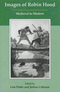 Cover image for Images of Robin Hood: Medieval to Modern