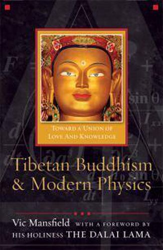 Cover image for Tibetan Buddhism and Modern Physics: Toward a Union of Love and Knowledge