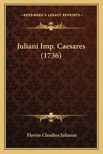 Cover image for Juliani Imp. Caesares (1736)