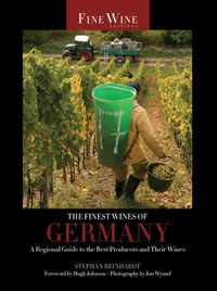 Cover image for The Finest Wines of Germany: A Regional Guide to the Best Producers and Their Wines