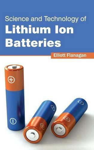 Cover image for Science and Technology of Lithium Ion Batteries