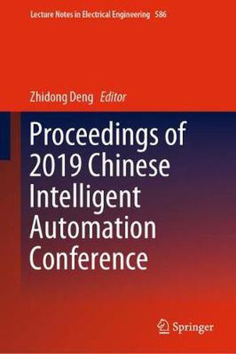 Proceedings of 2019 Chinese Intelligent Automation Conference