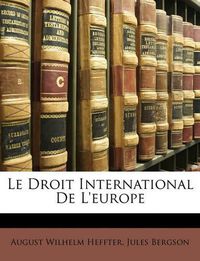 Cover image for Le Droit International de L'Europe