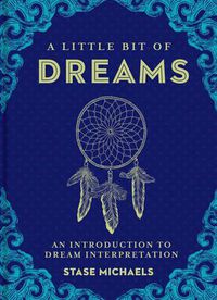 Cover image for A Little Bit of Dreams: An Introduction to Dream Interpretation