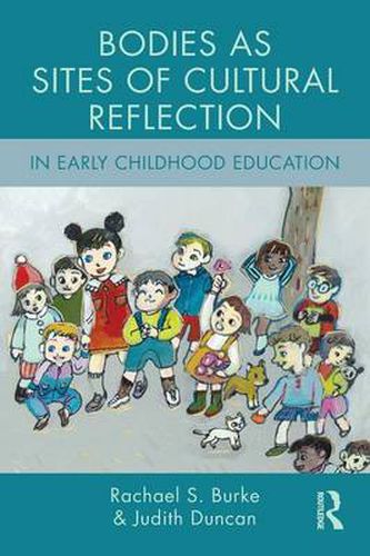 Cover image for Bodies as Sites of Cultural Reflection in Early Childhood Education