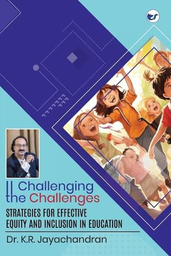 Cover image for Challenging the Challenges: Strategies for effective equity and inclusion in education