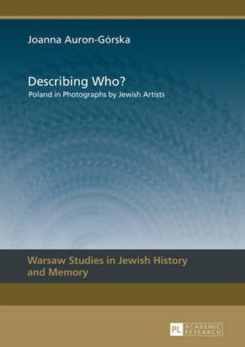 Cover image for Describing Who?: Poland in Photographs by Jewish Artists