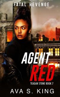 Cover image for Agent Red- Fatal Revenge(Teagan Stone Book 7)
