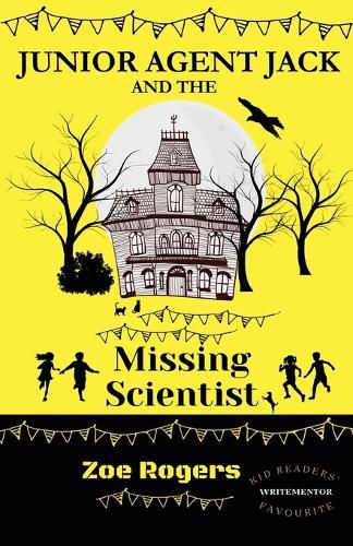Cover image for Junior Agent Jack and the Missing Scientist