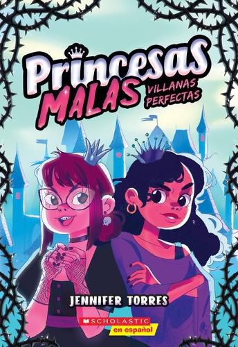 Cover image for Princesas Malas #1: Villanas Perfectas (Bad Princesses #1: Perfect Villains)